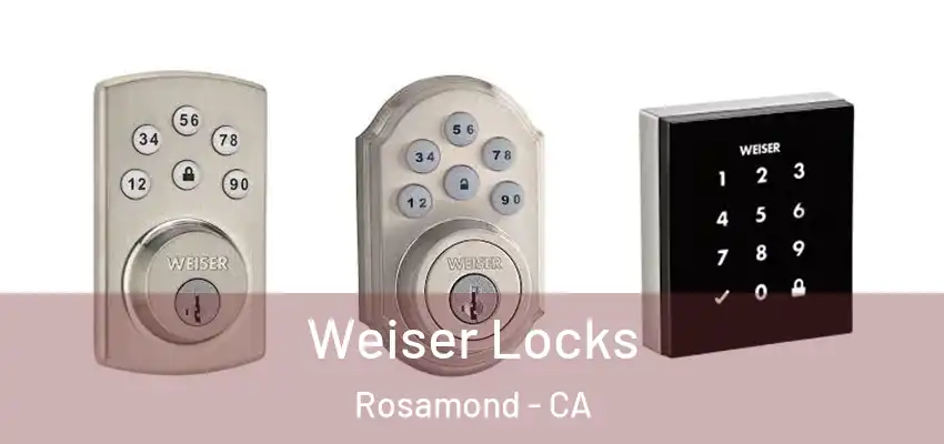  Weiser Locks Rosamond - CA